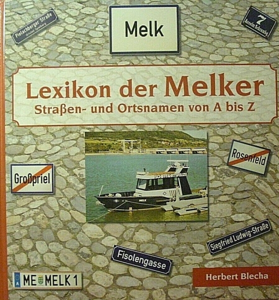 Lexikon der Melker Straßen- und Ortsnamen von A bis Z von Herbert Blecha